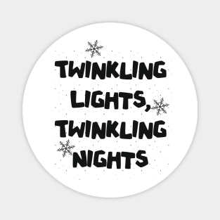 Twinkling lights and twinkling nights Magnet